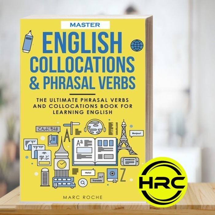 Master English Collocations & Phrasal Verbs: The Ultimate Phrasal Verb