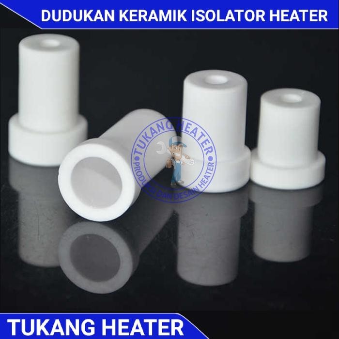 Dudukan Keramik Isolator Heater Isolator Ceramic Heater lubang 17 mm x Bahan Berkualitas