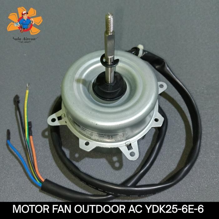 DINAMO FAN AC MOTOR FAN OUTDOOR YDK25-6E-6 240V ORIGINAL AC MIDEA AQUA SHARP
