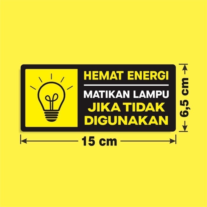 

Sticker Sign Hemat Energi Matikan Lampu jika Tidak Digunakan 6,5 x 15 cm