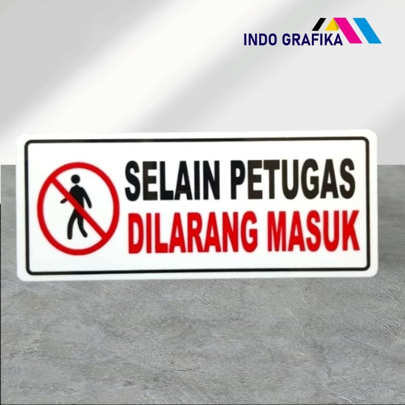 

Papan nama akrilik tulisan SELAIN PETUGAS DILARANG MASUK