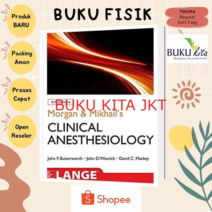 Buku Morgan and Mikhail’s Clinical Anesthesiology 6th Edition - John