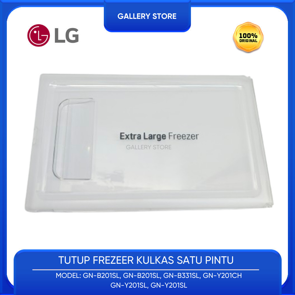 TUTUP FREZEER LG KULKAS 1 PINTU LG GN-B201SL GN-B201SL GN-Y331SLB GN-B331SL GN-Y201CH GN-Y201SL GN-Y
