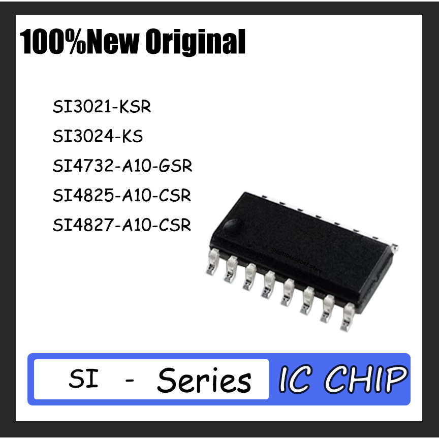 5PCS Brand new SI3021-KSR SI3024-KS SI4732-A10-GSR SI4825-A10-CSR SI4827-A10-CSR SOP16 Quality assur