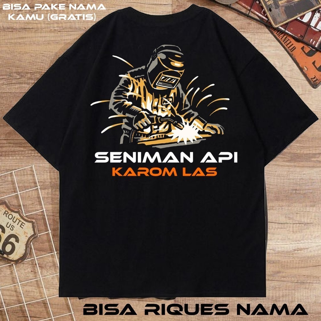 KAOS SENIMAN API Bisa Riques Nama Kamu - Kaos SENIMAN API Tukang Las Terbaru - Kaos Welder Tukang La