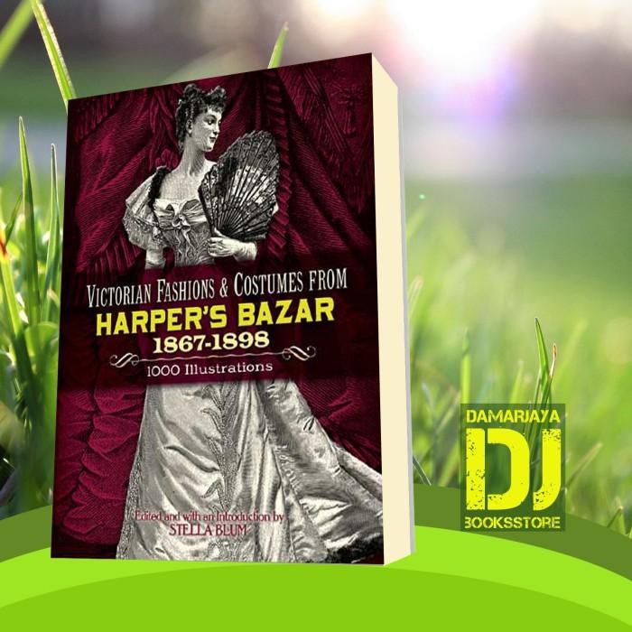 Buku Victorian Fashions and Costumes from Harper’s Bazar, 1867–1898 Stella