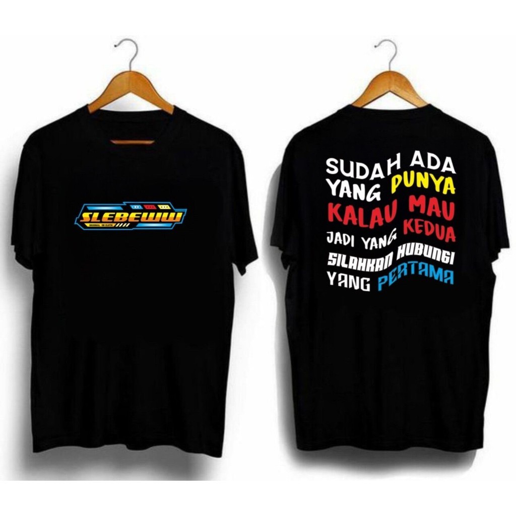 Kaos Sudah Ada Yang Punya Slebeww