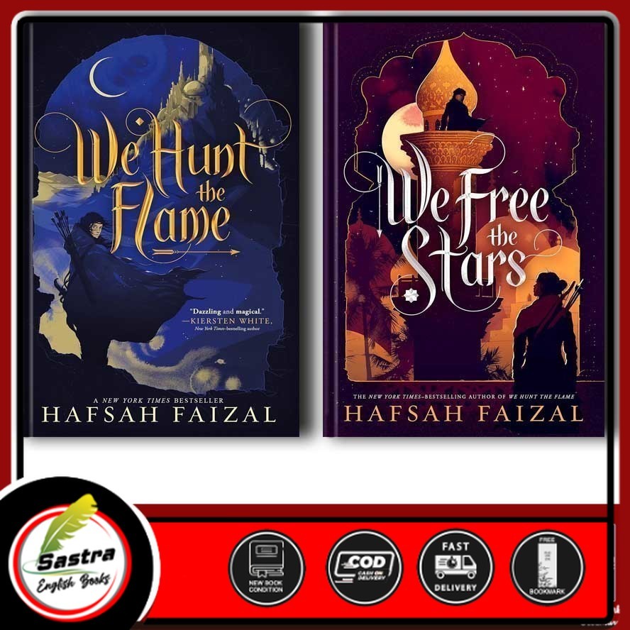 We Hunt the Flame & We Free the Stars - Hafsah Faizal