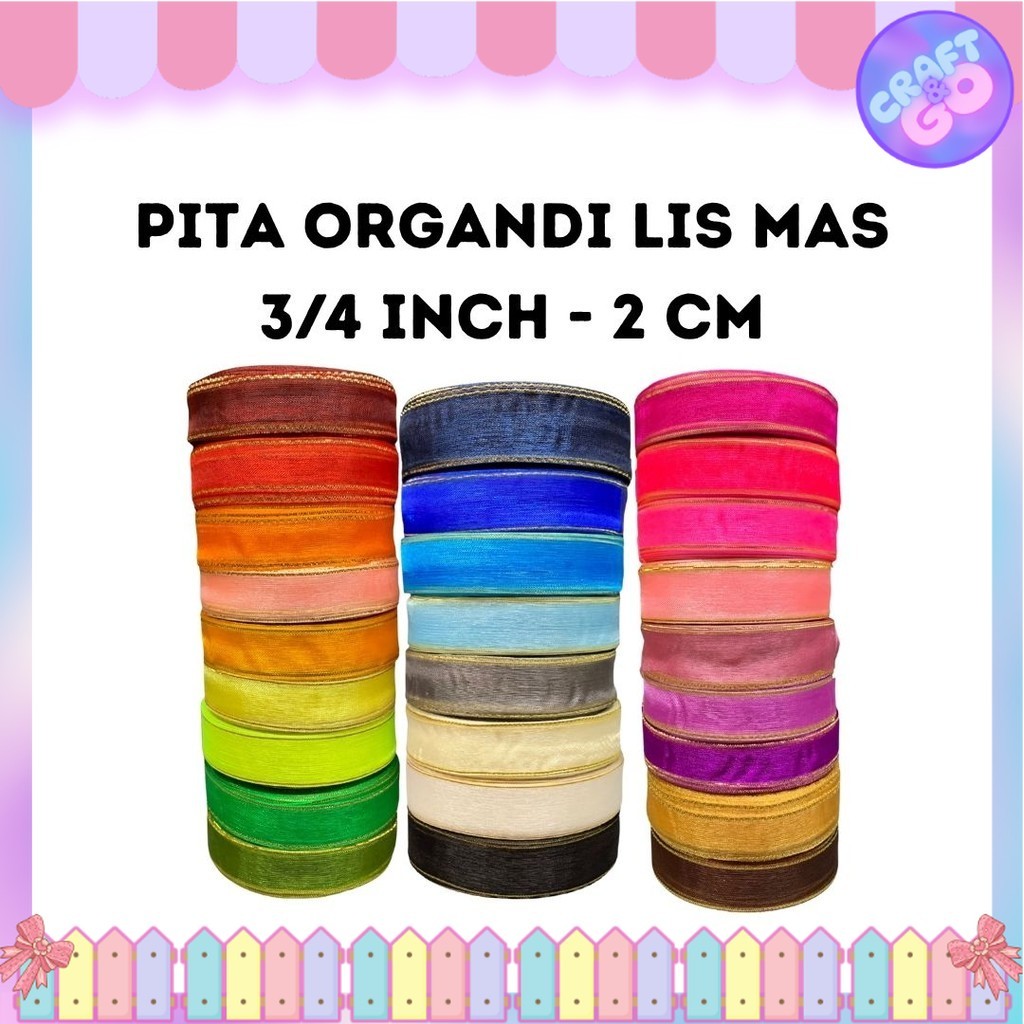 

Pita Organdi List Emas 3/4 inch (2 cm)