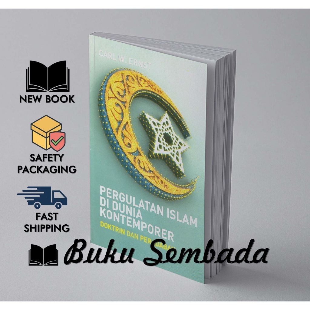 PERGULATAN ISLAM DI DUNIA KONTEMPORER : DOKTRIN DAN PERADABAN - CARL W ERNST