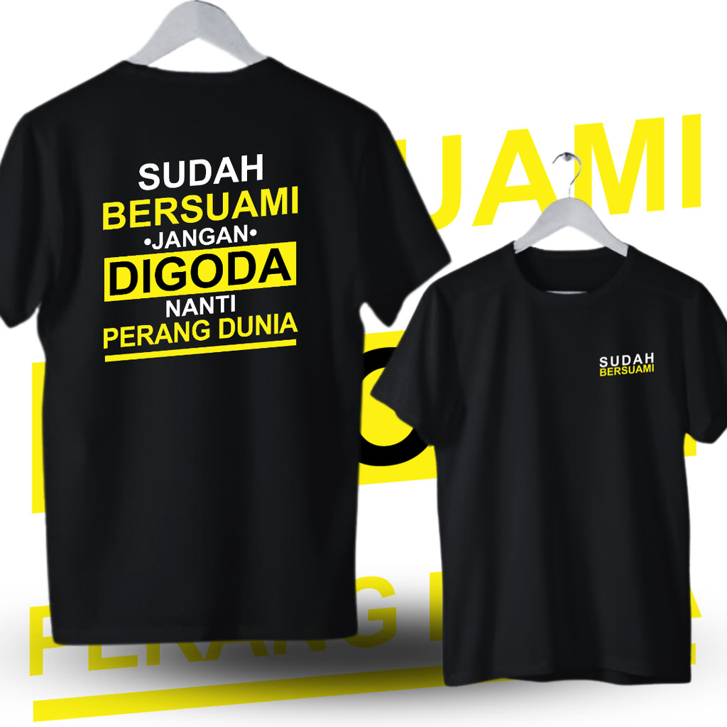 Kaos Distro Sudah Bersuami, jangan digoda hitam lengan Pendek