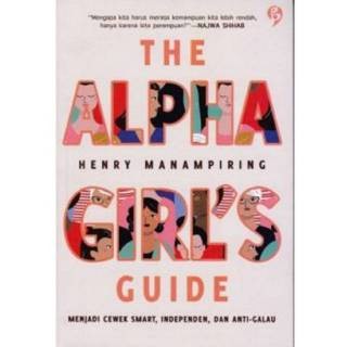 

The Alpha Girls - Henry Manampiring