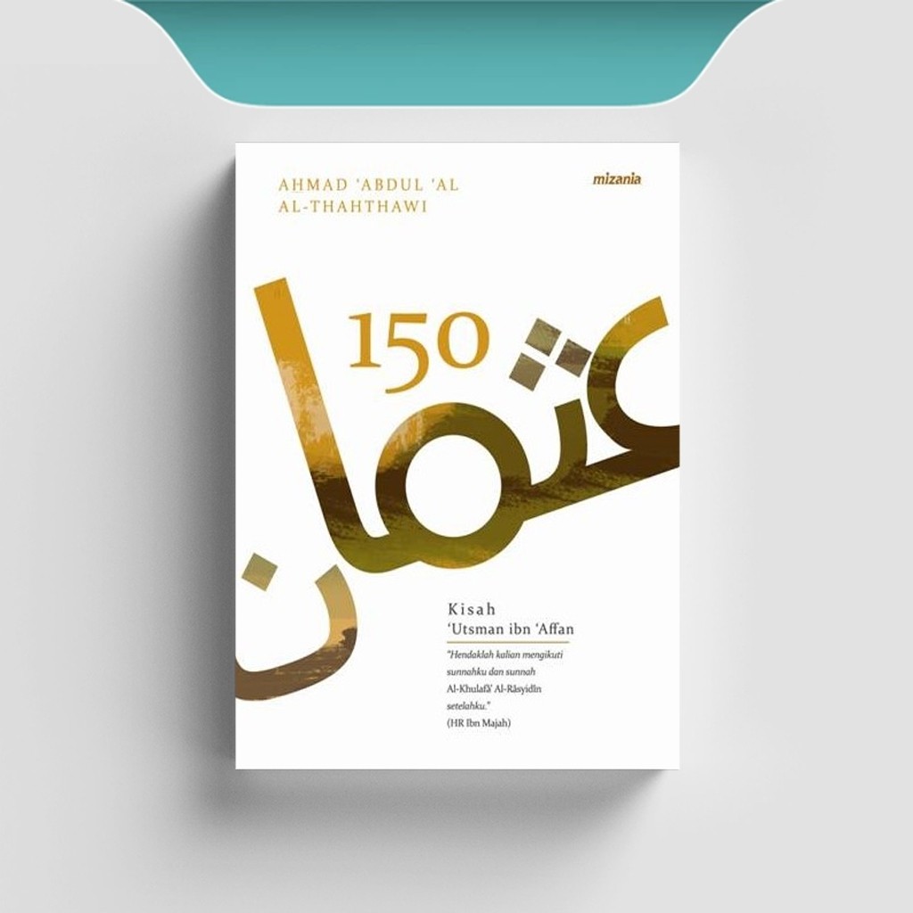 

[ID2184] 150 Kisah Utsman Bin Affan - Ahmad Adbul Al-Thahthawi