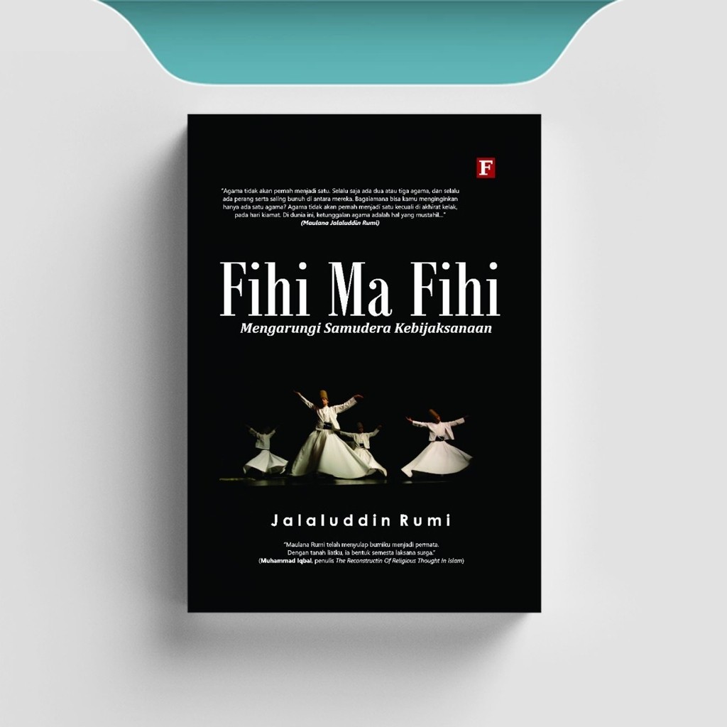 

[ID2281] Fihi Ma Fihi: Mengarungi Samudera Kebijaksanaan - Jalaluddin Rumi