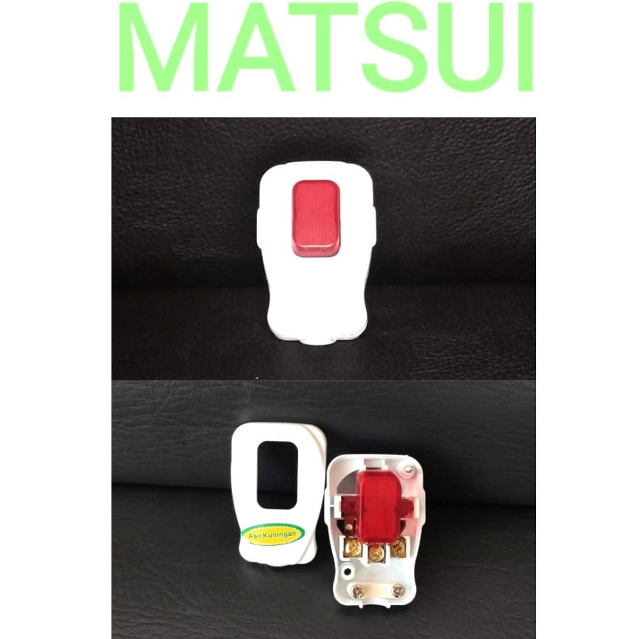 STEKER SWITCH MATSUI ..STEKER ARDE +SAKLAR MATSUI