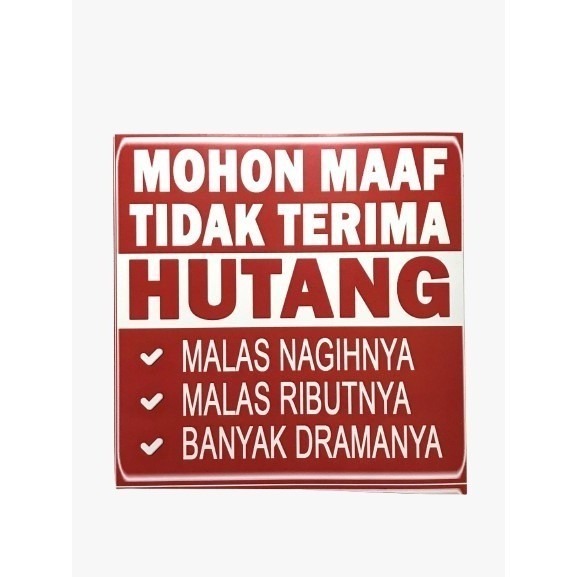 

(SKR) Stiker Vinyl Mohon Maaf Tidak Menerima Hutang Laminasi Glossy