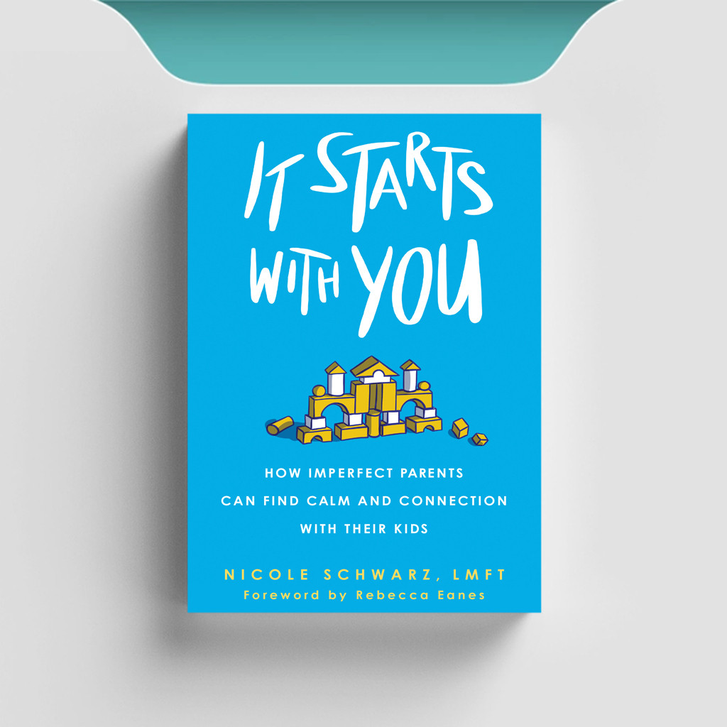 

[ENG963] It Starts With You: How Imperfect Parents Can Find Calm and Connection with Their Kids - Nicole Schwarz