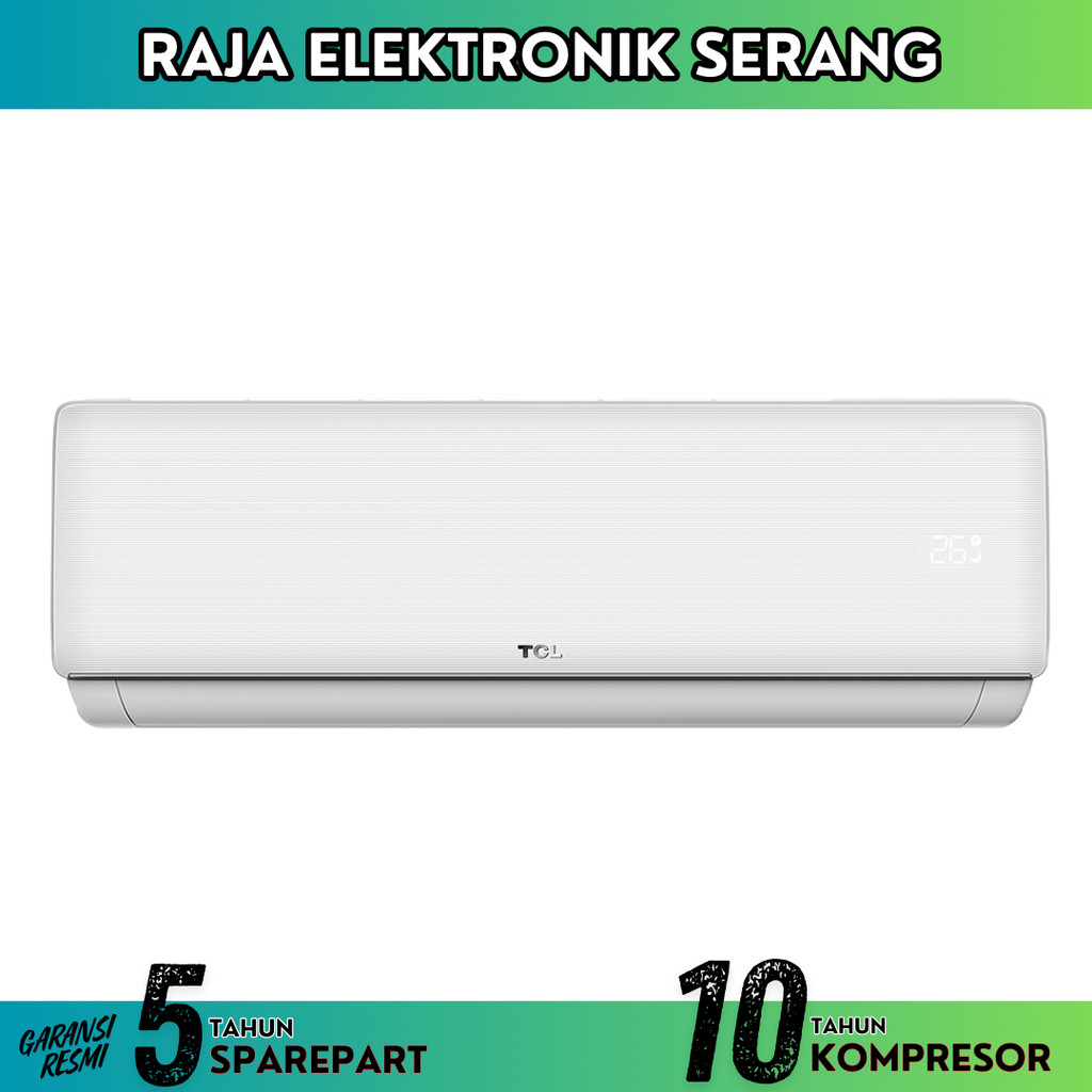 AC TCL 2PK - TAC 18 CSD/XS + PASANG + GRATIS ONGKIR SERANG KOTA