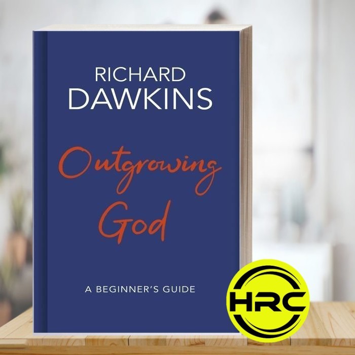 Outgrowing God: A Beginner’s Guide Richard Dawkins