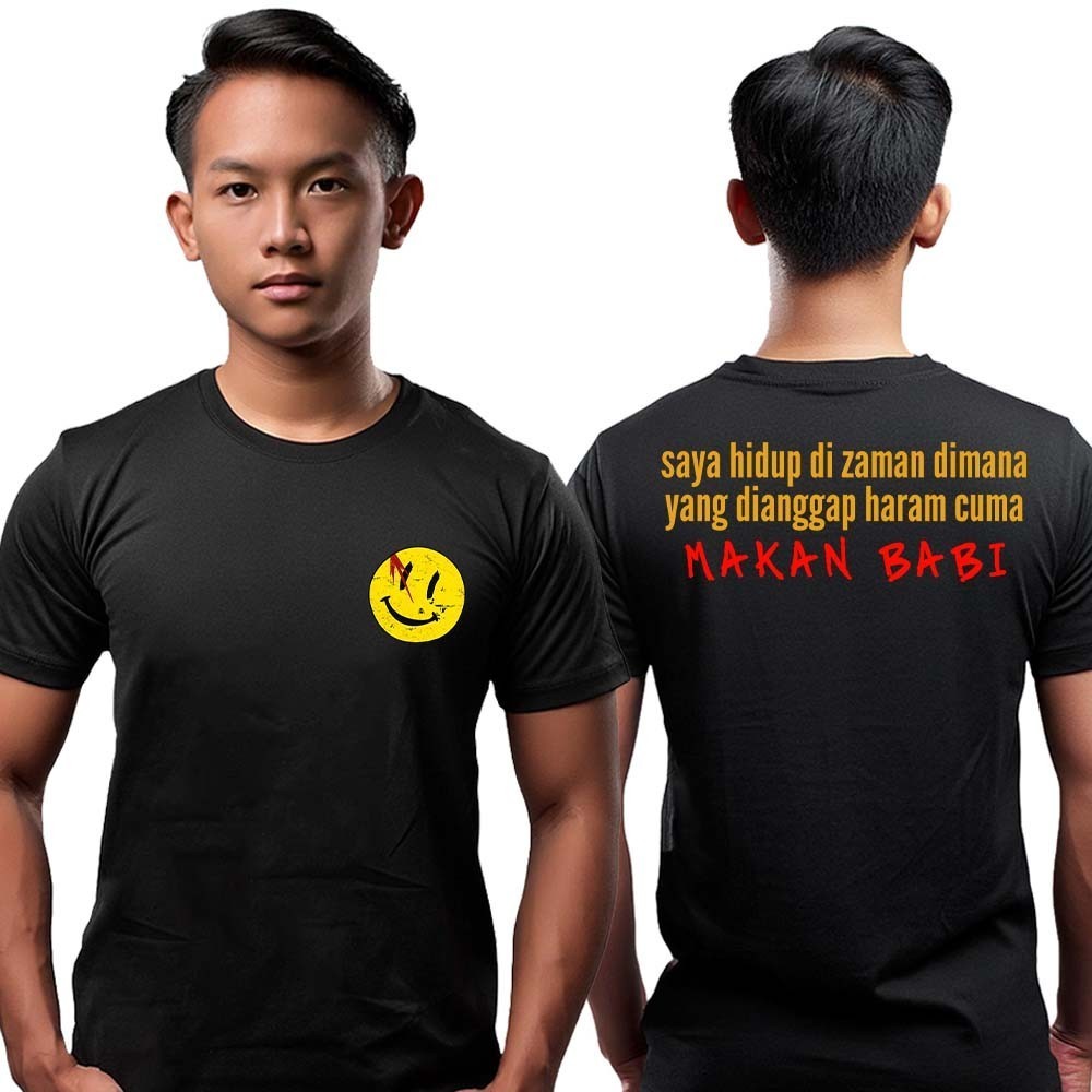 KAOS SAYA HIDUP DI ZAMAN DIMANA YANG DIANGGAP HARAM CUMA MAKAN BABI DB