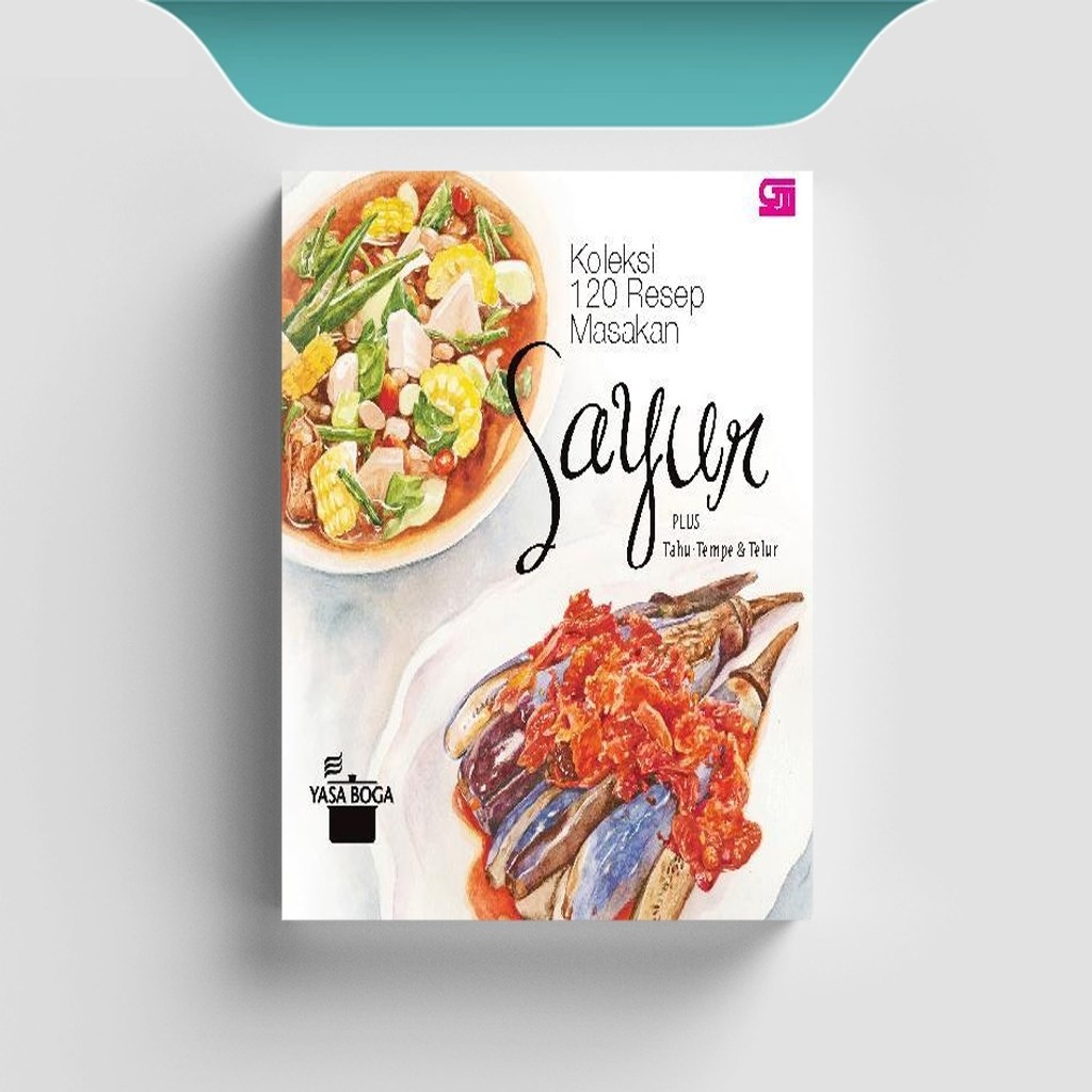 

[ID1990] Koleksi 120 Resep Masakan Sayur Plus Tahu-Tempe & Telur - Yasa Boga