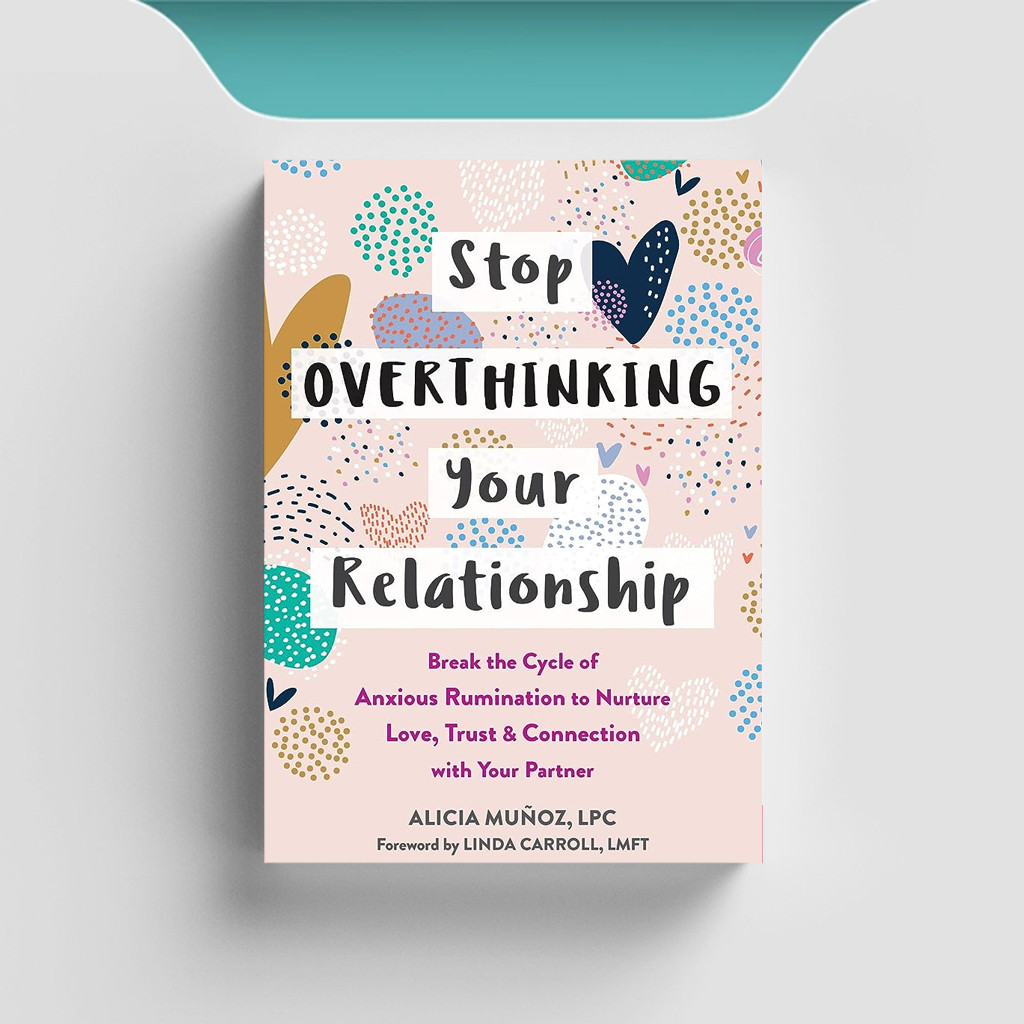 

[ENG1786] Stop Overthinking Your Relationship: Break the Cycle of Anxious Rumination - Alicia Munoz