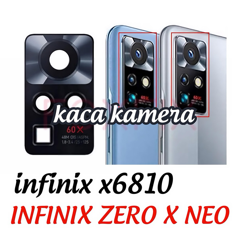 KACA KAMERA INFINIX X6810 / INFINIX ZERO X NEO