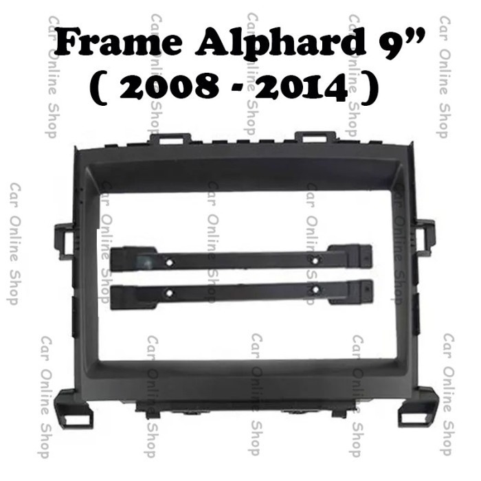 

Frame 2 din Headunit 9 inch Toyota Alphard 2008 - 2014 PNP Double din 2009 2010 2011 2012 2013 OEM