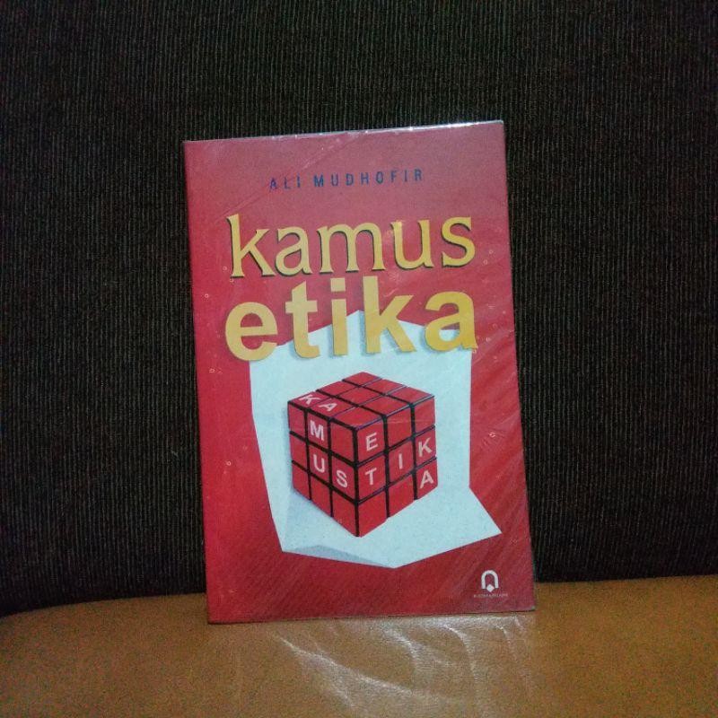 ORIGINAL KAMUS ETIKA BY ALI MUDHOFIR .