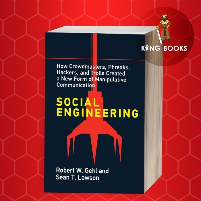 Social Engineering Robert W. Gehl, Sean T. Lawson
