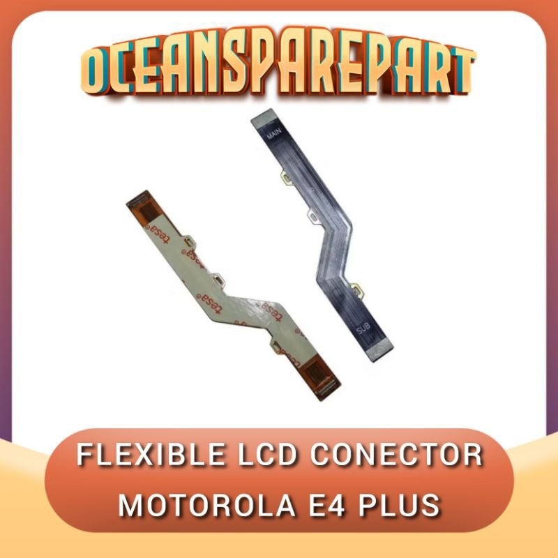 FLEXIBLE MOTOROLA E4 PLUS LCD CONNECT
