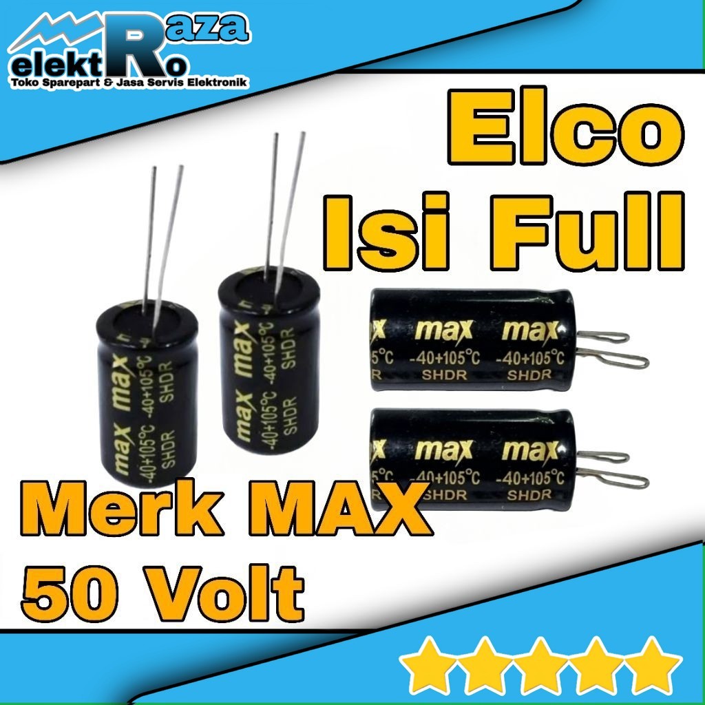 Elco 50V MAX Isi Full Kapasitor Capasitor Elektrolit Elko 470uf 47uf 4.7uf 50 Volt  Merk MAX
