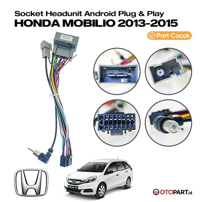 Soket Kabel PNP Head Unit Android Honda Mobilio 2013-2015