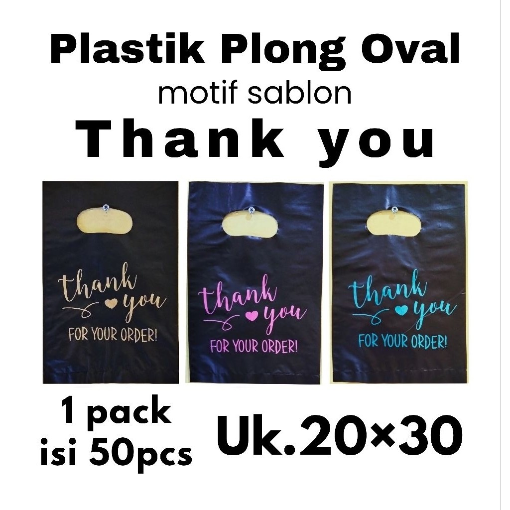 

50pcs kantong plastik pond oval PE hitam uk.20×30 motif sablon thank you 1 | plastik packing | plastik online shop | motif sablon thank you