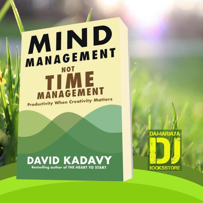 Buku Mind Management, Not Time Management David Kadavy