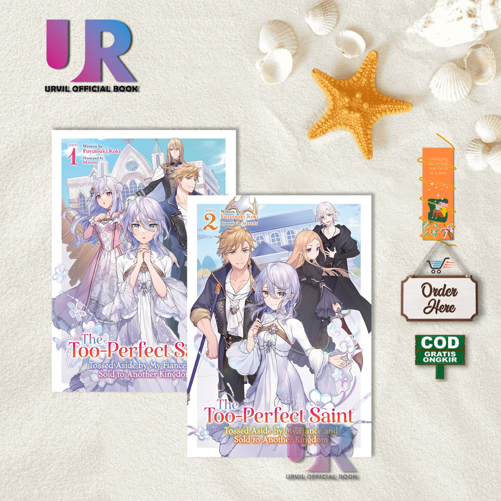 The Too Perfect Saint : Tossed Aside by My Fiancé and Sold to Another Kingdom By  Fuyutsuki Koki (Li