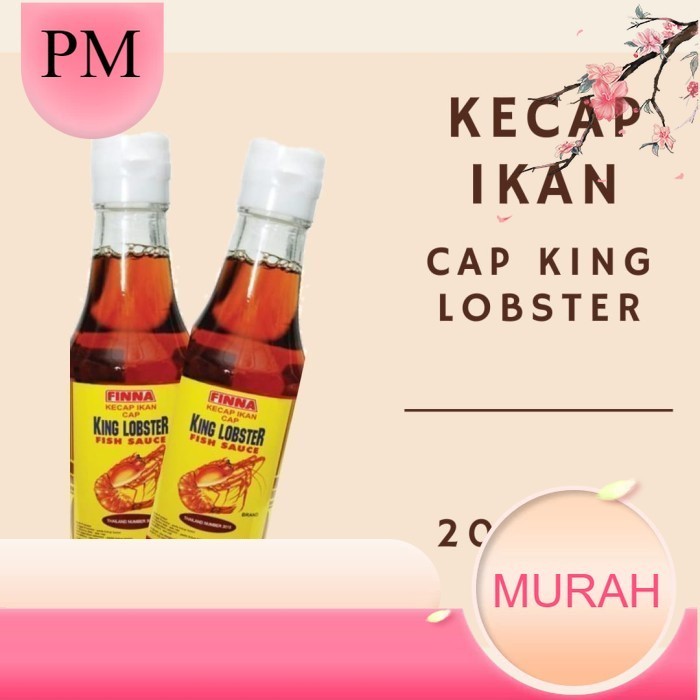 

FINNA Kecap Ikan King Lobster 200ml – Pichai Fish Sauce 200 ml