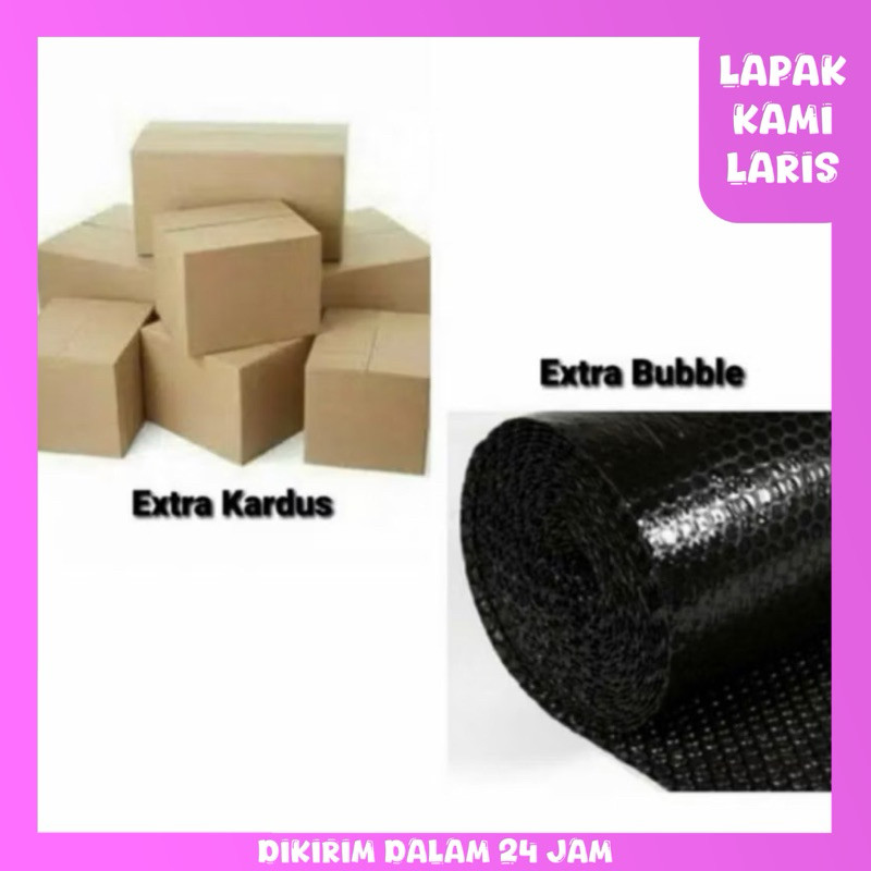 

Extra Bubble Wrap dan kardus Packing