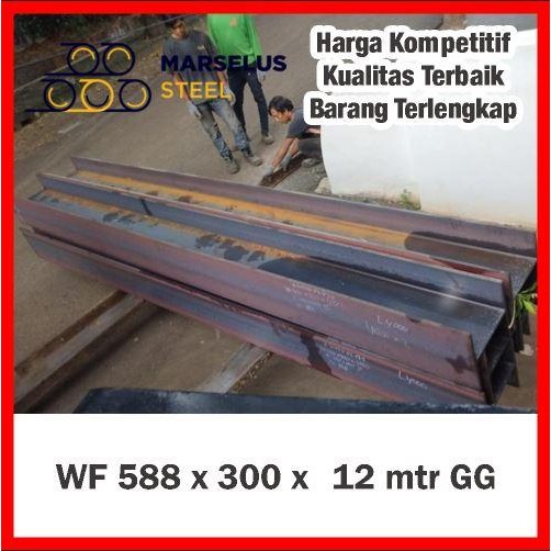WF 588 x 300 x 12 mtr SNI Merek GG / Besi IWF 588 Wide Flange Beam