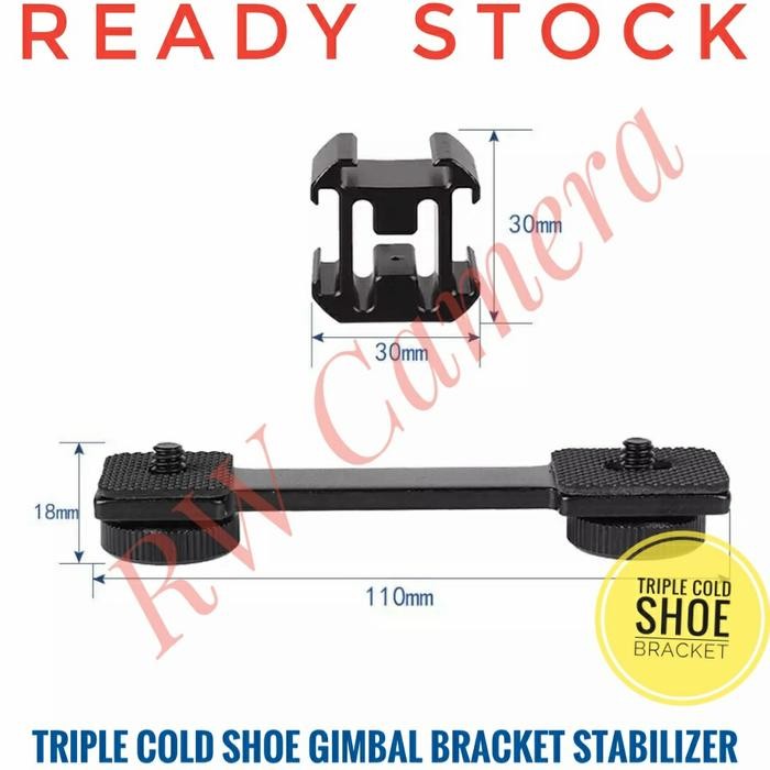 Triple Cold Shoe Mount Bracket Gimbal Stabilizer Braket Kamera Vlog Dudukan