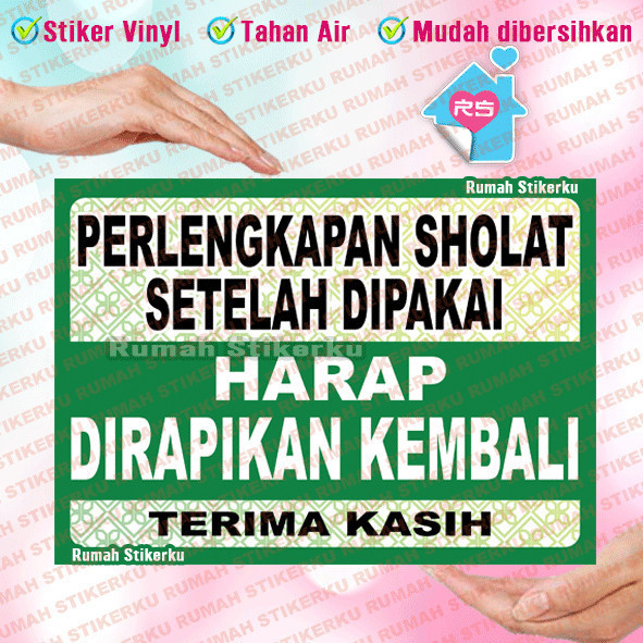 

Stiker Perlengkapan Sholat setelah pakai harap dirapikan kembali