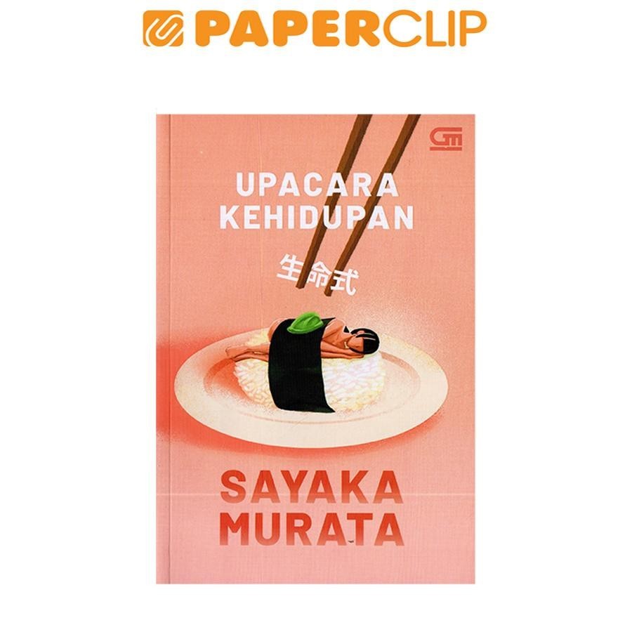 UPACARA KEHIDUPAN (BY SAYAKA MURATA)