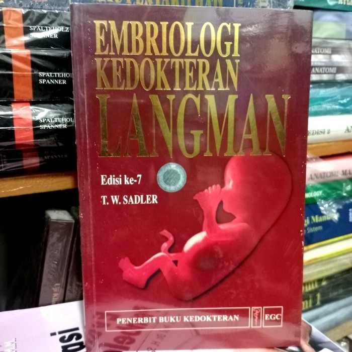 embriologi kedokteran langman Edisi 7 ORIGINAL PENERBIT.