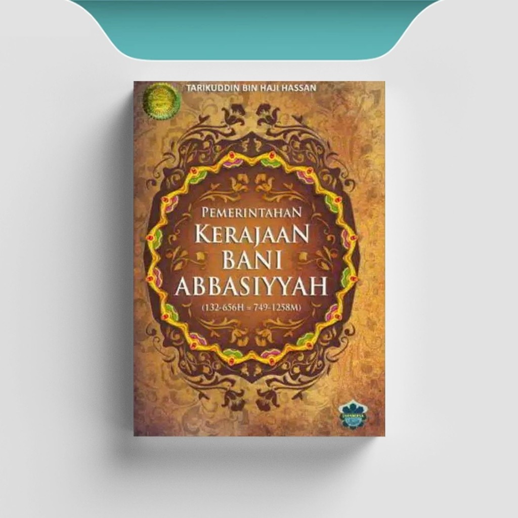 

[ID2245] Pemerintahan Kerajaan Bani Abbasiyah - Tarikuddin Bin Haji Hassan