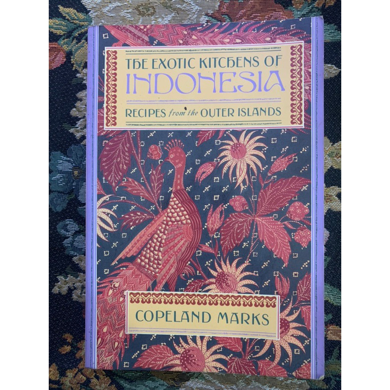the exotic kitbens of indonesia recipes from the puter islands by copeland marks