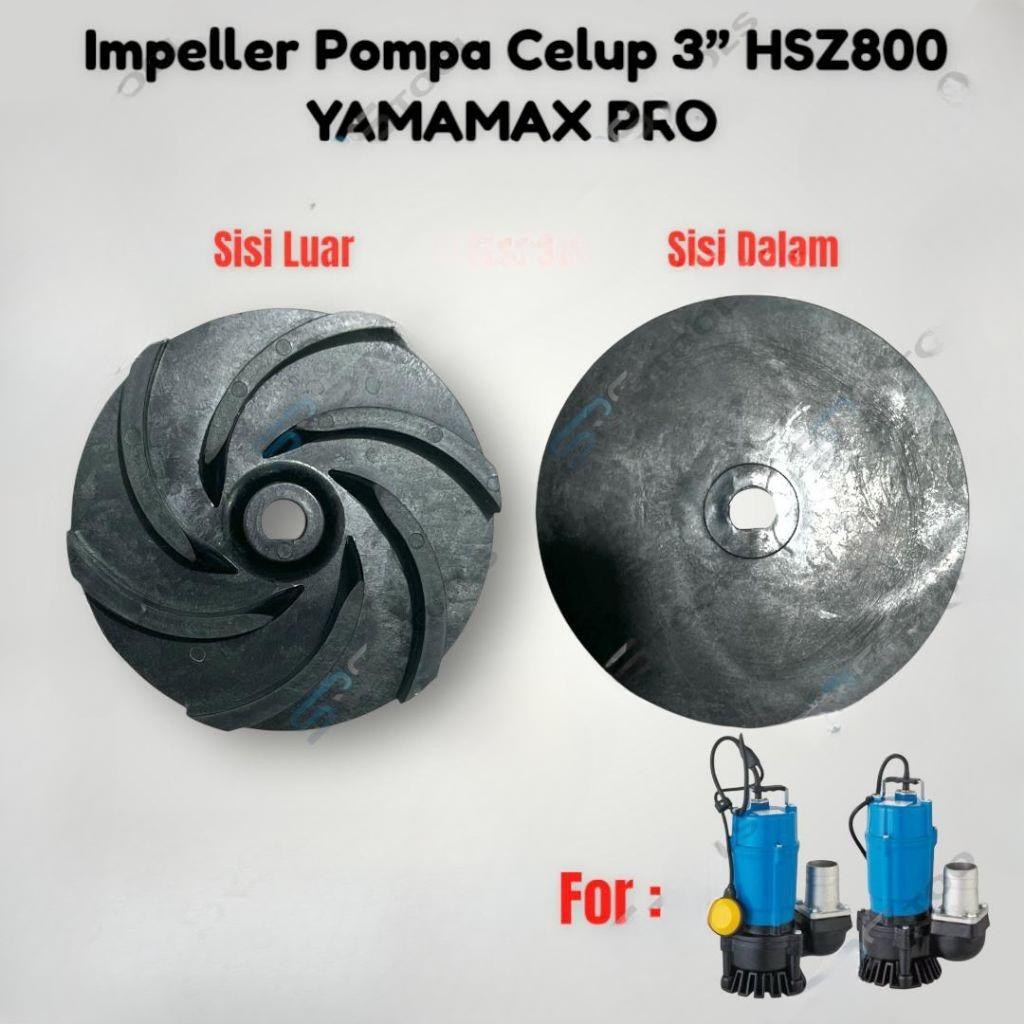 Sparepart Kipas Impeller Mesin Pompa Celup Air Kotor Keruh 3 Inch HSZ 800 HSZ800 3" YAMAMAX PRO