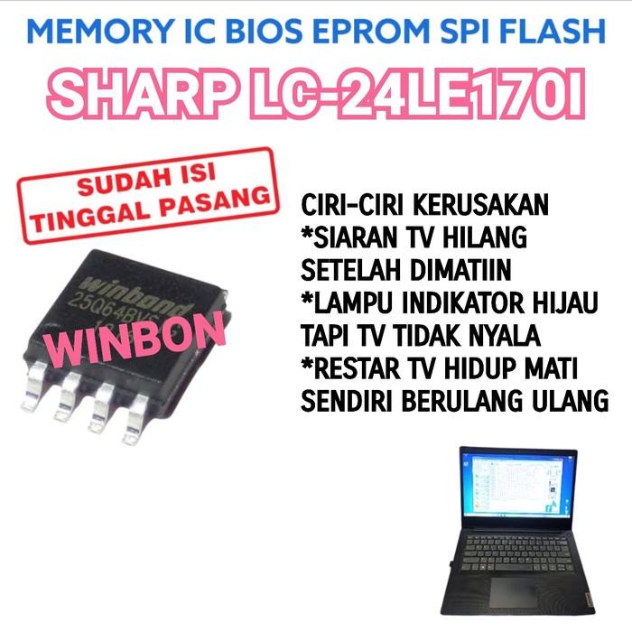 MR ELECTRO IC FLAS MEMORY SHARP LC-24LE170I LC-24LE1701 BIOS LC 24LE170I 24LE1701