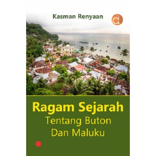 Buku Ragam Sejarah Tentang Buton dan Maluku  - BUKU SEJARAH - BW