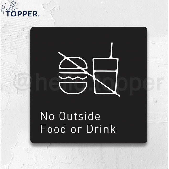 

Sign Akrilik No Outside Food Drink| Sign Board Akrilik | Sign UV Print - 10x10, Hitam