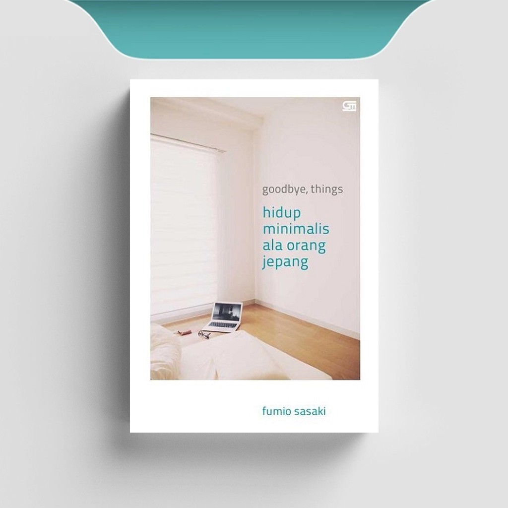 

[ID807] Hidup Minimalis Ala Orang Jepang (Goodbye Things) - Fumio Sasaki